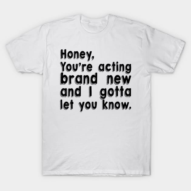 Honey T-Shirt by Big Sexy Tees